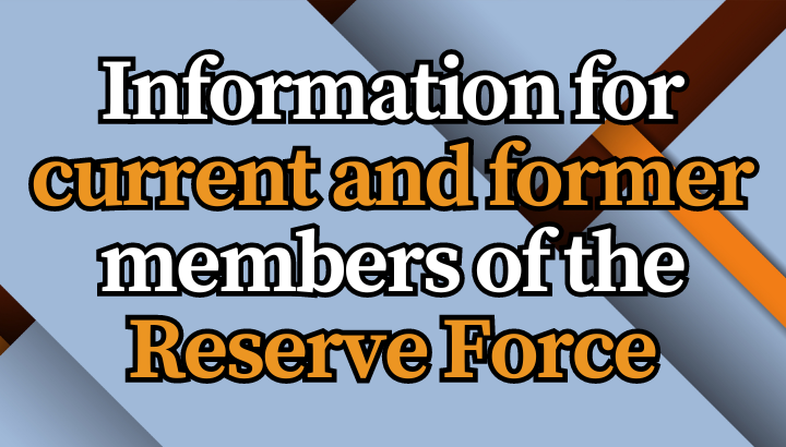 Current and former members of the Reserve Force: